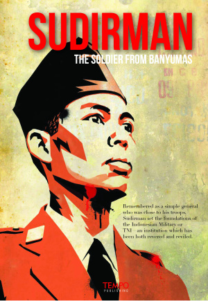 Sudirman, The Soldier from Banyumas