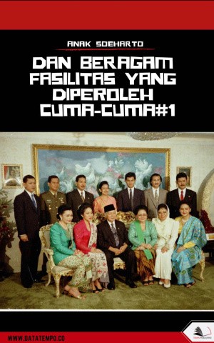 Anak Soeharto dan Beragam Fasilitas Bisnis Seri I
