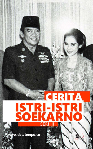 Cerita Istri - Istri Sukarno - Seri III