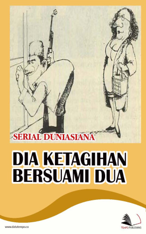 Duniasiana: Dia ketagihan bersuami dua