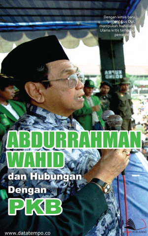 Abdurrahman Wahid : dan Hubungan Dengan Partai Kebangkitan Bangsa (PKB)