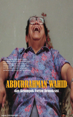 Abdurrahman Wahid : dan Kelompok FORUM DEMOKRASI