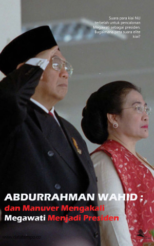 Abdurrahman Wahid : dan Manuver Mengakali Megawati Menjadi Presiden