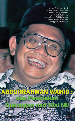 Abdurrahman Wahid : dan Penolakan Dukungan dari Kiai NU
