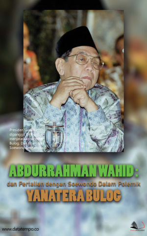 Abdurrahman Wahid : dan Pertalian dengan Soewondo Dalam Polemik Yanatera Bulog