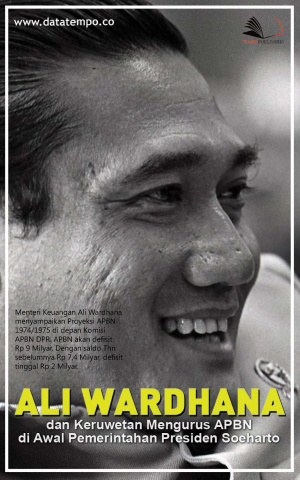 Ali Wardhana dan Keruwetan Mengurus APBN di Awal Pemerintahan Presiden Soeharto