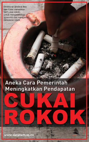 Aneka Cara Pemerintah Meningkatkan Pendapatan Cukai Rokok