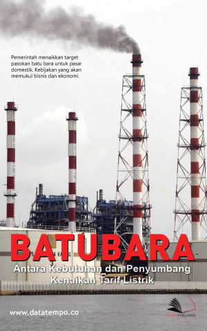 Batubara Antara Kebutuhan dan Penyumbang Kenaikan Tarif Listrik