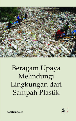 Beragam Upaya Melindungi Lingkungan dari Sampah Plastik