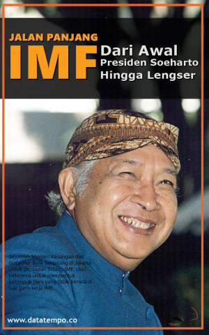Jalan Panjang IMF Dari Awal Presiden Soeharto Hingga Lengser
