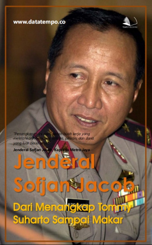 Jenderal Sofjan Jacob, Dari Menangkap Tommy Soeharto Sampai Makar