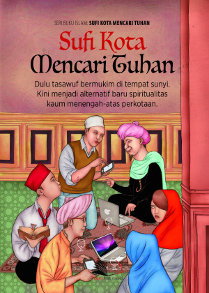 Jilid Buku Islam; Sufi Kota Mencari Tuhan
