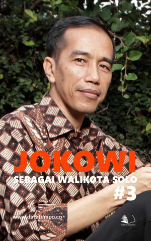Jokowi Sebagai Walikota Solo - Seri III