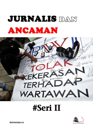 Jurnalis dan Ancaman - Seri II