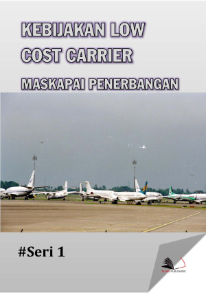 Kebijakan Low Cost Carrier Maskapai Penerbangan seri 1