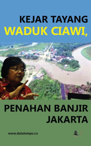 Kejar Tayang Waduk Ciawi, Penahan Banjir Jakarta