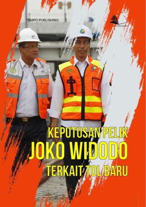 Keputusan Pelik Joko Widodo Terkait Jalan Tol Baru