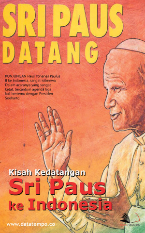Kisah Kedatangan Sri Paus Ke Indonesia