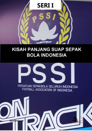 Kisah Panjang Suap Sepak Bola Indonesia