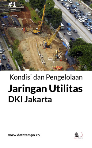 Kondisi dan Pengelolaan Jaringan Utilitas DKI Jakarta