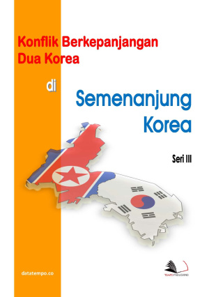 Konflik Berkepanjangan Dua Korea di Semenanjung Korea Seri III