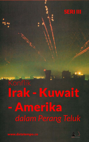 Konflik Irak - Kuwait  - Amerika dalam Perang Teluk - Seri III