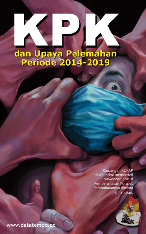 KPK dan Upaya Pelemahan Periode 2014-2019