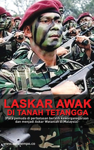 Laskar Awak di Tanah Tetangga (Para pemuda di perbatasan beralih kewarganegaraan dan menjadi Askar Wataniah di Malaysia)