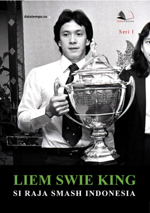 Liem Swie King Si Raja Smash Indonesia Seri I