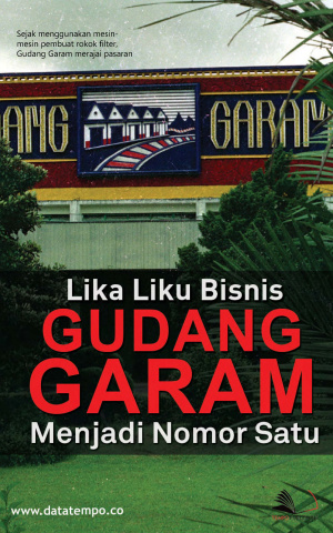 Lika Liku Bisnis Gudang Garam Menjadi Nomor Satu