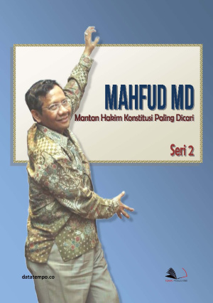 Mahfud MD, Mantan Hakim Konstitusi Paling Dicari Seri II