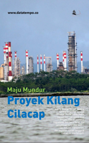 Maju Mundur Proyek Kilang Cilacap