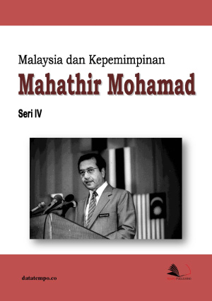 Malaysia dan Kepemimpinan Mahathir Mohamad - Seri IV