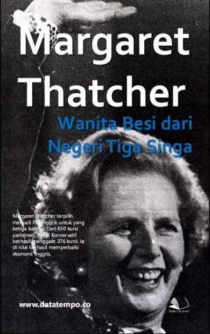 Margaret Thatcher - Wanita Besi dari Negeri Tiga Singa