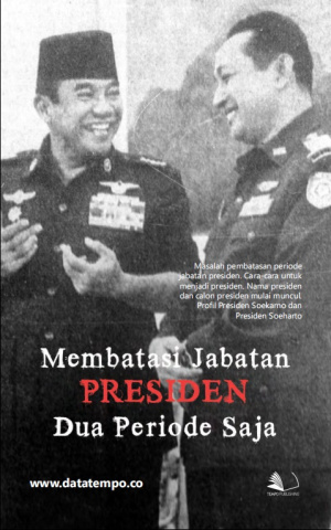 Membatasi Jabatan Presiden Dua Periode Saja
