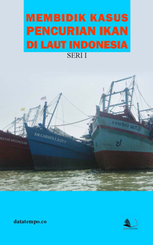 Membidik Kasus Pencurian Ikan di Laut Indonesia