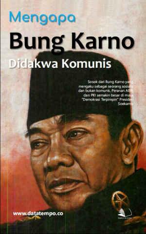 Mengapa Bung Karno Didakwa Komunis