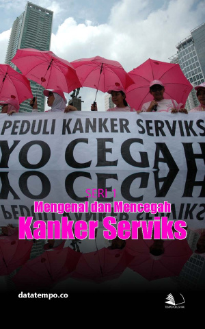 Mengenal dan Mencegah Kanker Serviks