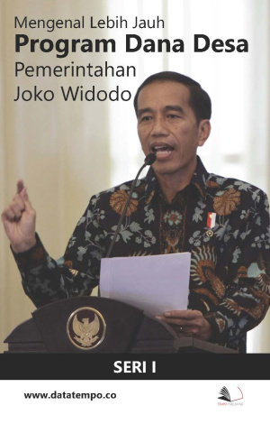 Mengenal Lebih Jauh Program Dana Desa Pemerintahan Joko Widodo Seri I