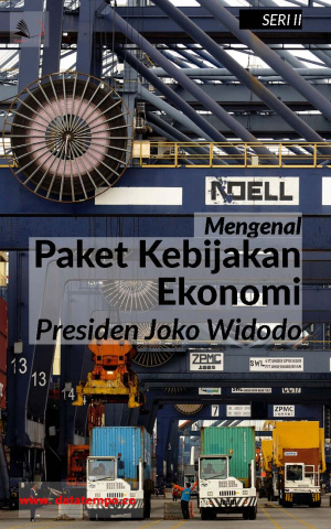 Mengenal Paket Kebijakan Ekonomi Presiden Joko Widodo Seri II