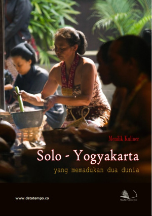 Menilik Kuliner Solo Yogyakarta yang Memadukan Dua Dunia