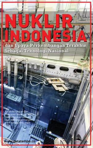 Nuklir Indonesia dan Upaya Perkembangan Terakhir Sebagai Teknologi Nasional