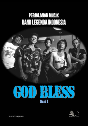 Perjalanan Musik Band Legenda Indonesia - GOD BLESS - Seri I