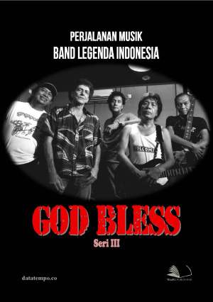 Perjalanan Musik Band Legenda Indonesia - GOD BLESS - Seri III