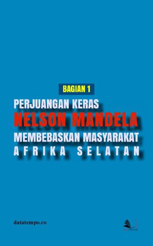 Perjuangan Keras Nelson Mandela Membebaskan Masyarakat Afrika Selatan Seri I