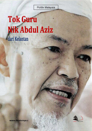 Politik Malaysia - Tok Guru Nik Abdul Aziz dari Kelantan