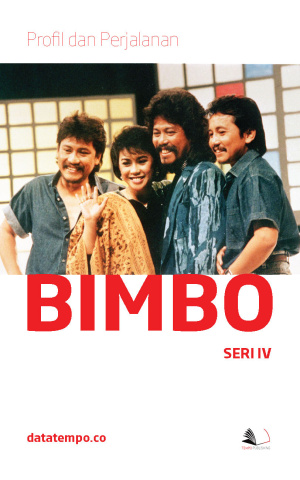 Profil dan perjalanan Bimbo - Seri IV