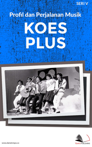 Profil dan perjalanan Musik : Koes Plus - Seri V