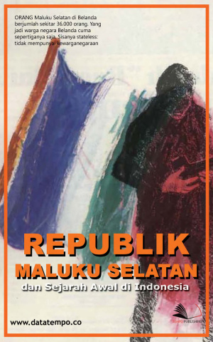 Republik Maluku Selatan dan Sejarah Awal di Indonesia