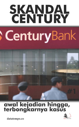 Skandal Century: Awal Kejadian Sampai Terbongkarnya Kasus Century Seri I